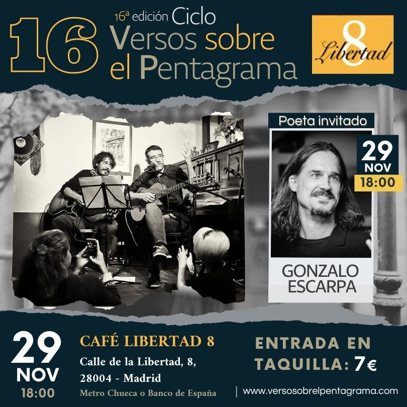 Gonzalo Escarpa, poeta invitado en Versos sobre el Pentagrama en el Café Libertad 8. Gonzalo Escarpa, poeta invitado en la 16ª temporada de Versos sobre el Pentagrama en el Café Libertad 8.