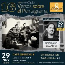  Gonzalo Escarpa, poeta invitado en la 16ª temporada de Versos sobre el Pentagrama en el Café Libertad 8.